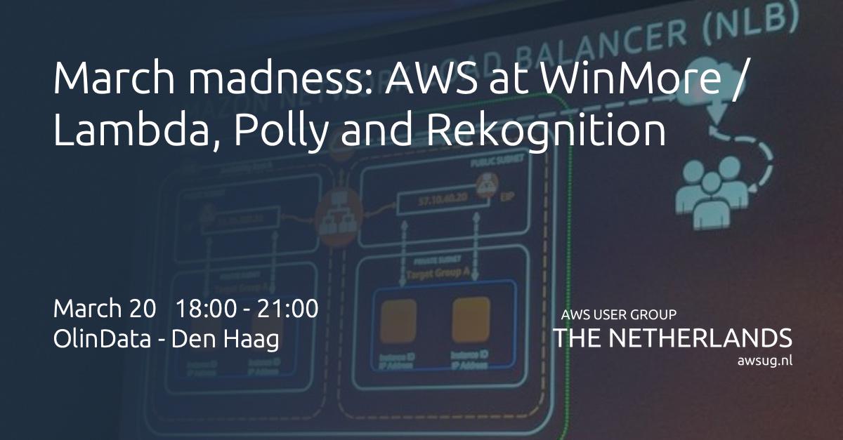 Banner for March madness: AWS at WinMore / Lambda, Polly and Rekognition