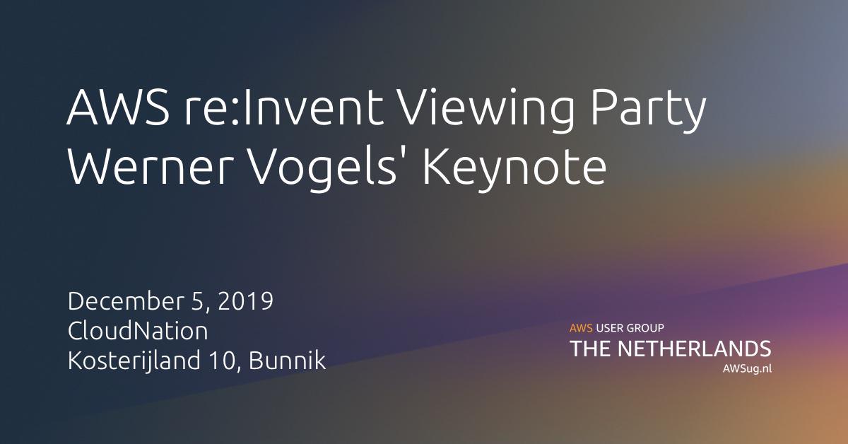 Banner for AWS re:Invent Viewing Party - Werner Vogels' Keynote
